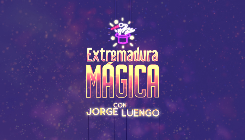Extremadura Mágica programa de televisión en Canal Extremadura